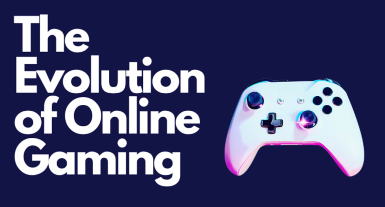 the Evolution of Online Gaming
